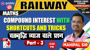 Railway | Compound Interest with Shortcut & Tricks | Part 3 | Mahipal Sir