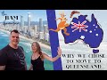 Why We Chose To Move To Queensland AUSTRALIA
