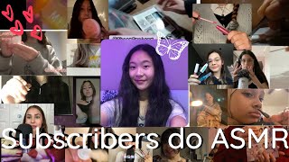 My subscribers try ASMR!! (50k)🥳🥳