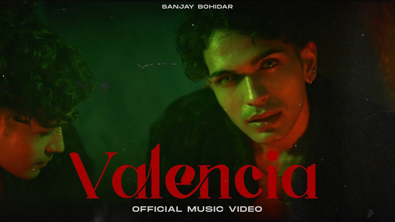 Sanjay Bohidar - Valencia (Official Music Video)