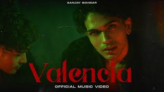 Sanjay Bohidar - Valencia (Official Music Video)