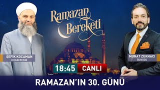 Ramazan Bereketi 30. Bölüm - Murat Zurnacı ile Şefik Kocaman Hocaefendi