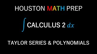 Taylor Series & Taylor Polynomials (Introduction)