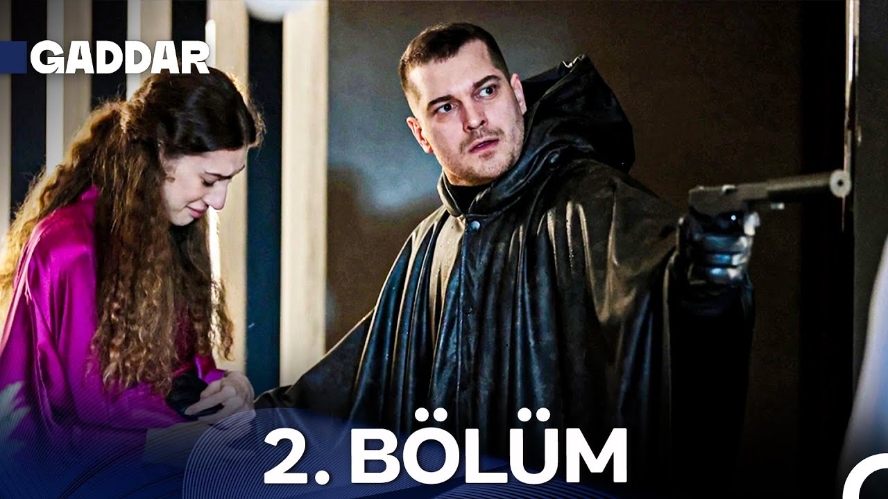 Gaddar 2. Bölüm (UZUN VERSİYON)