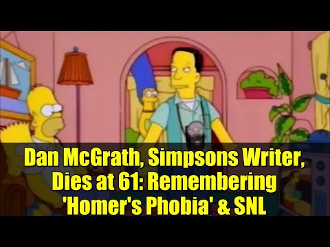Dan McGrath, Simpsons Writer, Dies at 61: Remembering 'Homer's Phobia' & SNL