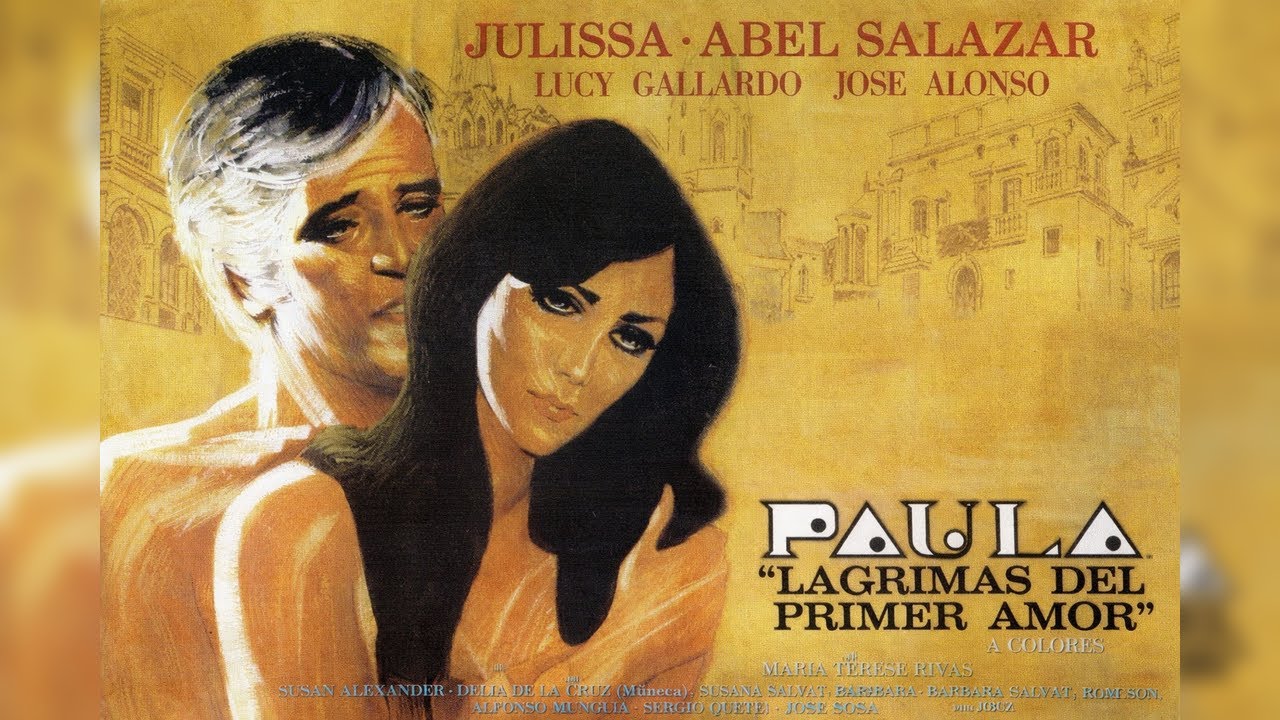 Paula (1969), de Abel Salazar con Julissa.