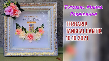 tutorial hias mahar pernikahan kekinian | mahar pernikahan simple mewah elegant