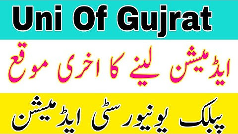 University of Gujrat (UOG) Admissions 2023:; Complete Details How To Get Admission in UOG