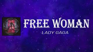 Lady Gaga - Free Woman (Lyrics)