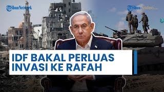 UPDATE Hari ke-218 Perang Israel-Hamas: IDF Bakal Perluas Invasi ke Rafah | Dubes Israel Ngamuk