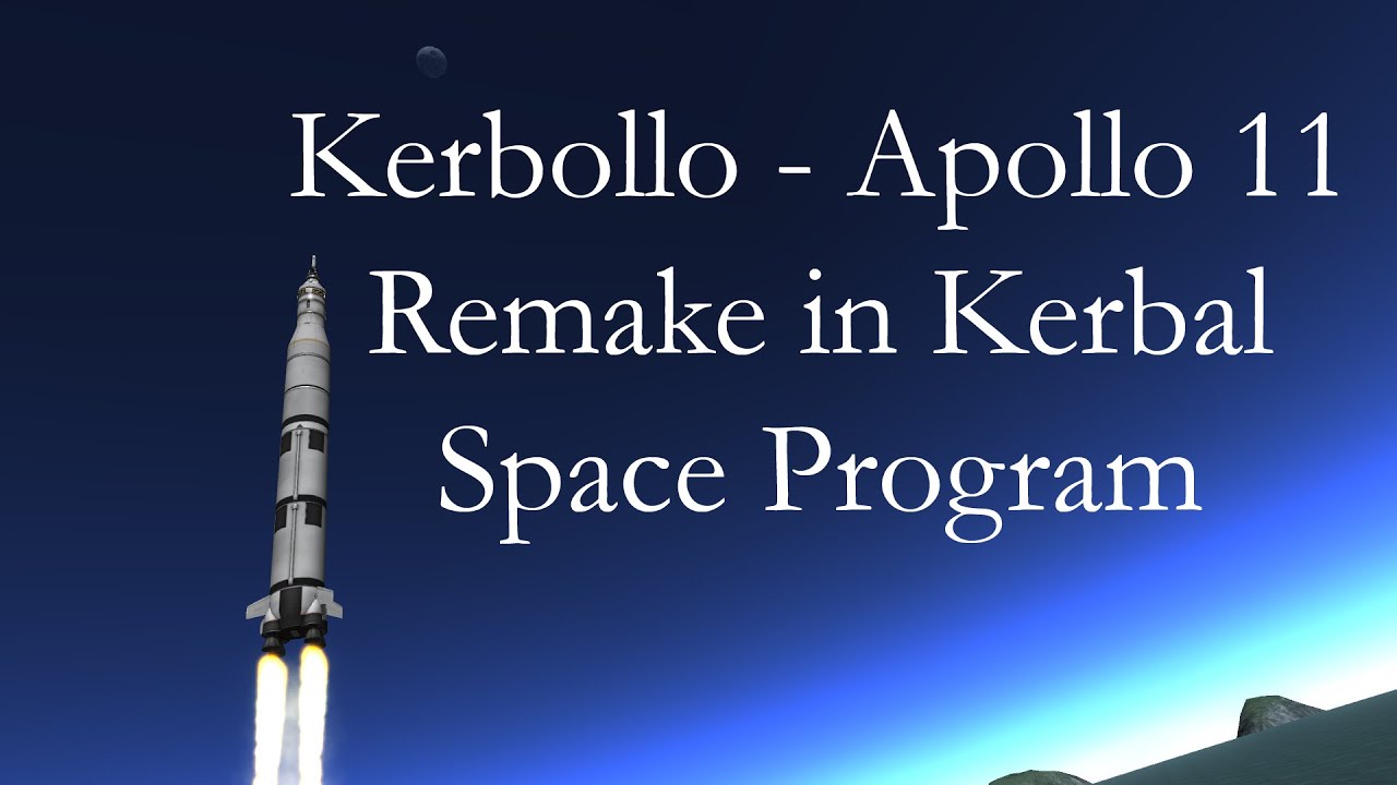 Kerbollo - Apollo 11 Remake in KSP