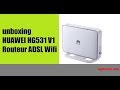 unboxing HUAWEI HG531 V1 Routeur ADSL Wifi