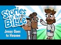 Jesus Goes to Heaven | Stories of the Bible