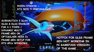 Subnautica 2 DLAA + DLSS Fixed &amp; Dynamic MFG / DLSS Enabler FSR MFG / Optiscaler XeFG Setup RTX GPUs