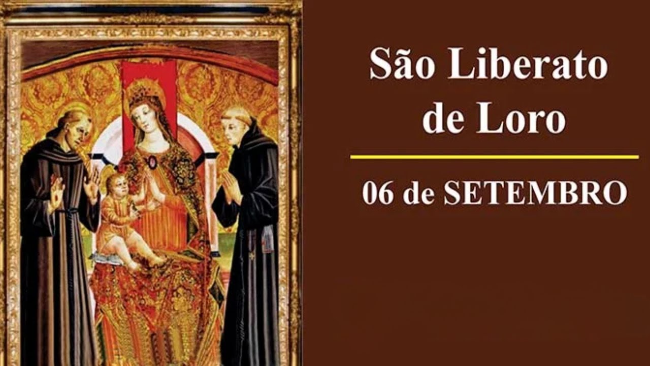 São Liberato de Loro, nobre e abdicando de seu título, tornou-se frade