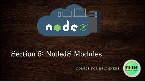 NodeJS căn bản - Bài 5: Modules