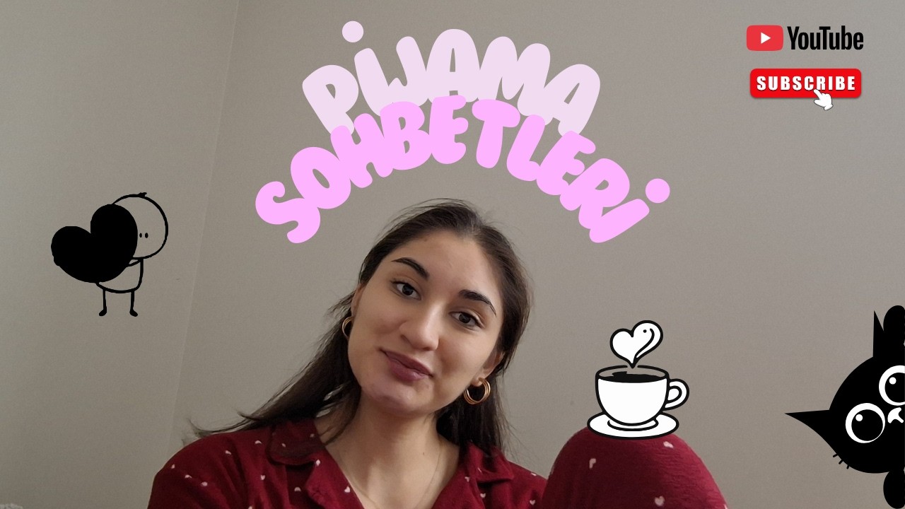 PİJAMA SOHBETLERİ-1 | OLAYLAR | GÜZELLİK ALGISI