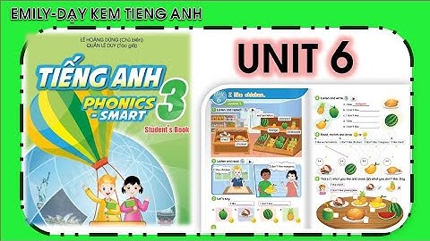 [Phonics Smart 3] Unit 6| nhận tài liệu tại đây/Emily Dạy Kèm Onlline