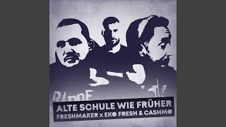 Alte Schule wie früher (feat. Eko Fresh, Cashmo)