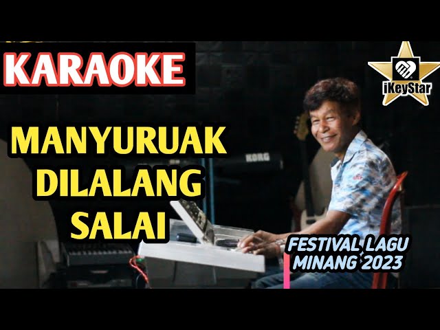 Manyuruak Dilalang Salai - Karaoke Minang Lamo || Live iKeystar class=