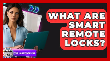 What Are Smart Remote Locks? - The Hardware Hub