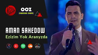 Aman Sahedow - Ezizim Yok Aranyzda | 2024 Turkmen Konsert