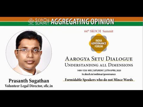 Prasanth Sugathan at 64th SKOCH Summit: India Governance Forum - Aarogya Setu Dialogue