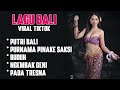 LAGU BALI YANG LAGI VIRAL DI TIKTOK 2024 🎵 LAGU BALI TERBARU 2024