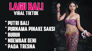 LAGU BALI YANG LAGI VIRAL DI TIKTOK 2024 🎵 LAGU BALI TERBARU 2024