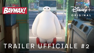 Disney  | Baymax! - Disponibile in Esclusiva dal 29 Giugno