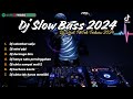 Dj selembut salju DJ slow bass Viral Tik Tok FULL ALBUM 2024