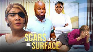 SCARS BENEATH THE SURFACE - Latest movie 2026 , latest african movies , nollywood movies,full movies