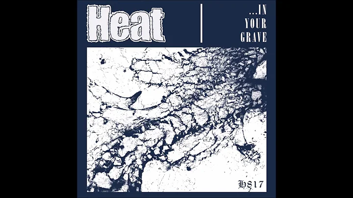 Heat - ...In Your Grave 2022 (Full EP)