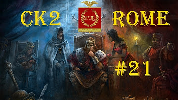 Crusader Kings 2 - Restoration of Rome Ironman 21 | Let