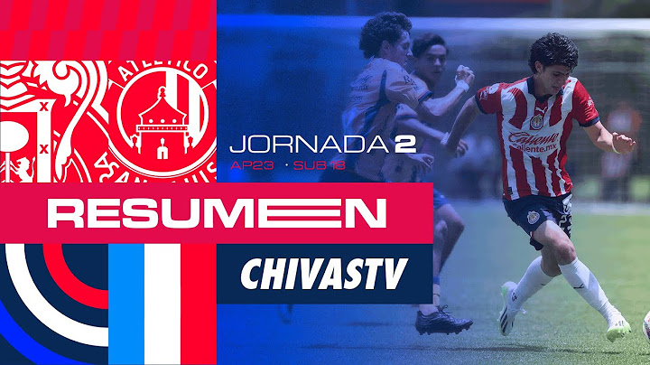 RESUMEN | CHIVAS VS SAN LUIS | SUB 18 | JORNADA 2 APERTURA 2023 | LIGA MX