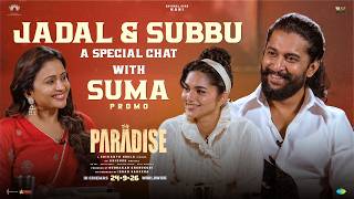 #TheParadise Special Chit Chat With Suma - PROMO | Nani | Kayadu Lohar | Srikanth Odela