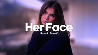Isabel LaRosa - Her Face (Slowed + Reverb)