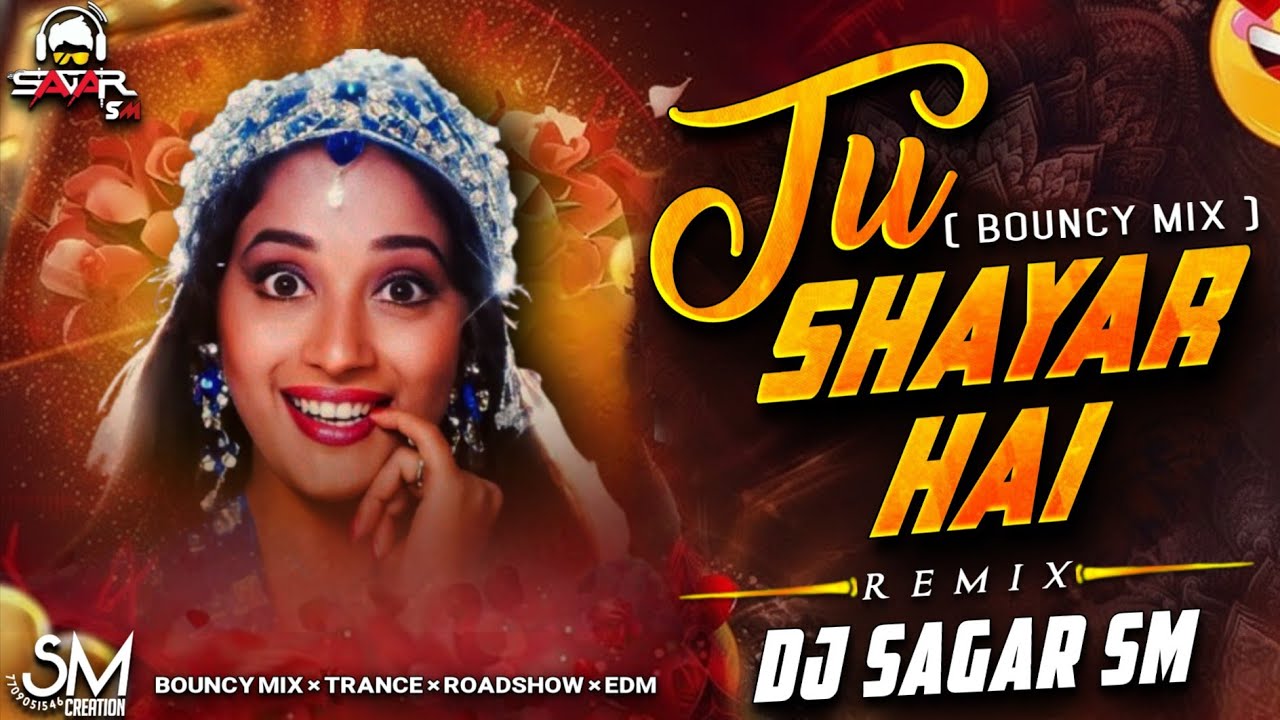TU SHAYAR HAI  (BOUNCY MIX) TRENDING VIRAL SONGS |  DJ SAGAR SM REMIX 2026
