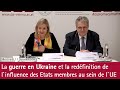 La guerre en Ukraine et la redéfinition de l'influence des Etats membres au sein de l'UE