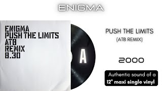Enigma - Push the Limits (ATB Remix) [12'' maxi single]