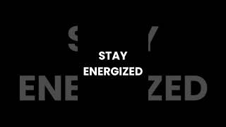 Stay Energized