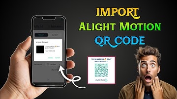 How To Import 🤩Alight Motion QR Code Alight Motion में QR कोड स्केन 🤔 कैसे करें ? #alightmotion