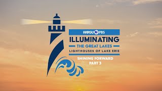 Illuminating the Great Lakes: Lighthouses of Lake Erie: Shining Forward