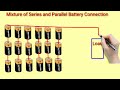 Battery series parallel and mixture connection  it  s electrical 