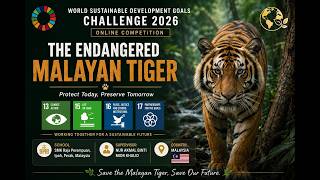 The Endangered Malayan Tiger | World SDG Challenge 2026 | SMK Raja Perempuan, Malaysia