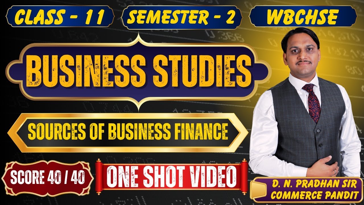 Business Studies | One Shot | Sources of Business Finance | Class - 11 ...