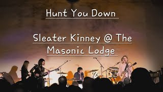 Hunt You Down - Sleater Kinney @ The Masonic Lodge Hollywood Forever Cemetery 12/14/2023