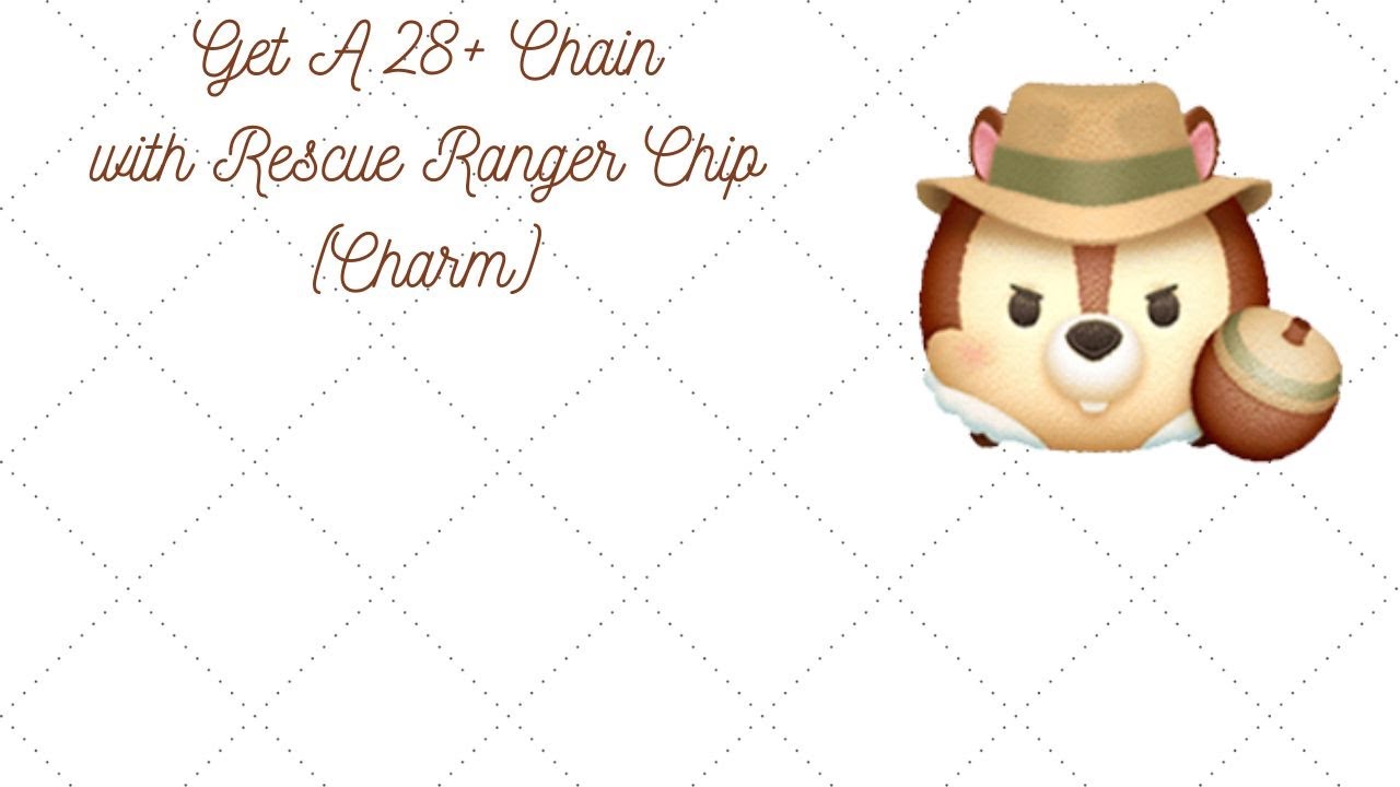 Disney Tsum Tsum - Get A 28+ Chain - Rescue Ranger Chip (Charm