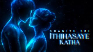 Ithihasaye Katha ඉතහසය කත - Dhanith Sri Official Lyric Video Ep Ithihasaye Katha
