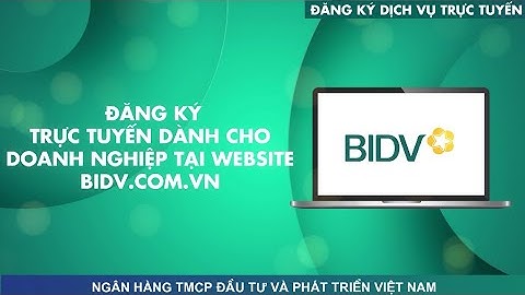 Hướng dẫn đăng ký bidv online	Informational